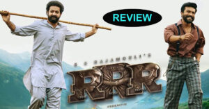 RRR: ‘ఆర్ఆర్ఆర్’ (రౌద్రం రణం రుధిరం) సినిమా రివ్యూ